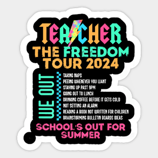 Teacher The Freedom Tour 2024 School's Out For Summer Sticker